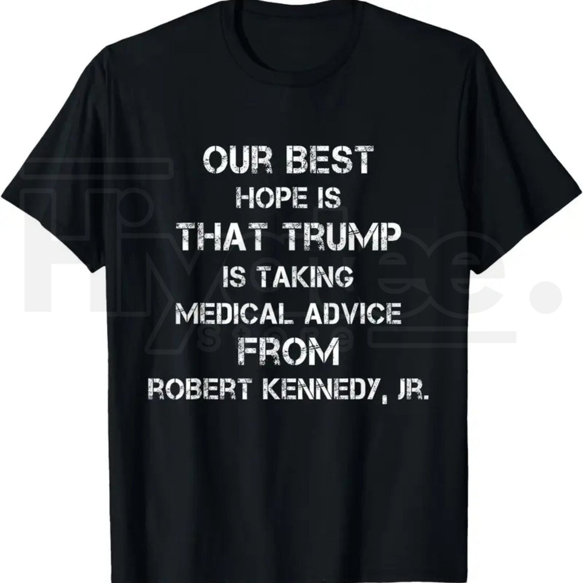 Our Best Hope Is That Trump Is Taking Medical T-Shirt – Retro Vintage Satire Tee