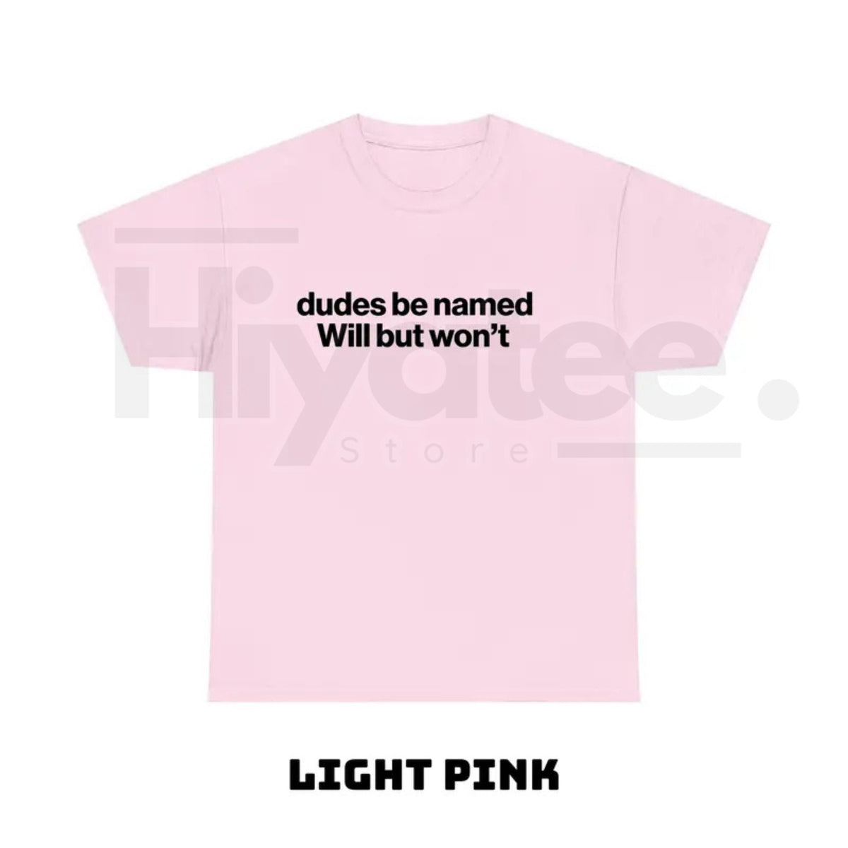 "Dudes Be Named Will But Won't" – Funny Ironic Sarcastic Graphic Top