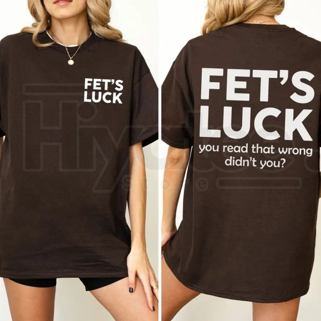 "Fet's Luck" Funny Graphic – Daily Casual Cotton Womenswear Top
