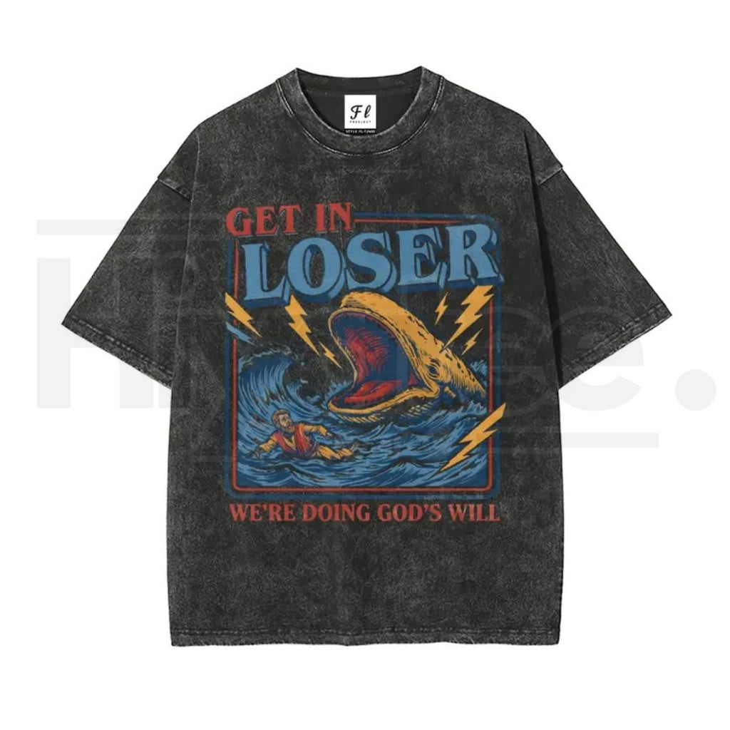 "Get In Loser" Jonah and the Whale T-Shirt – Vintage Washed Christian Humor Streetwear