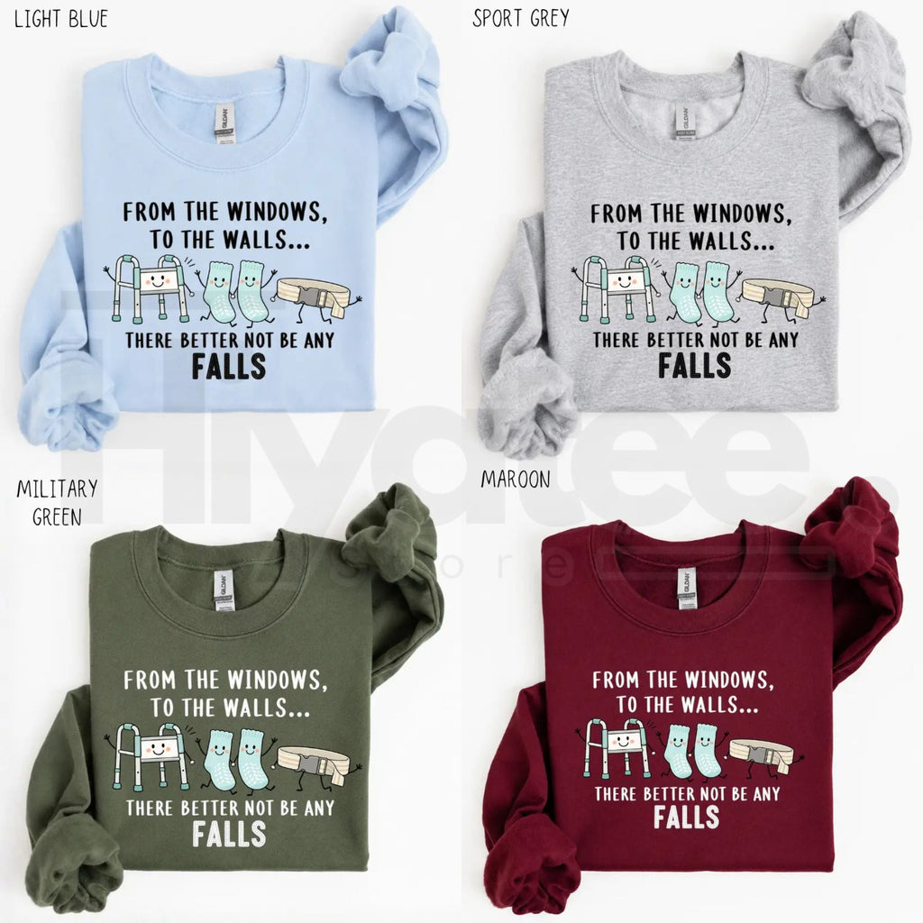 From the Windows to the Walls Nurse Sweatshirt – Funny Healthcare Hip Hop Pun Crewneck