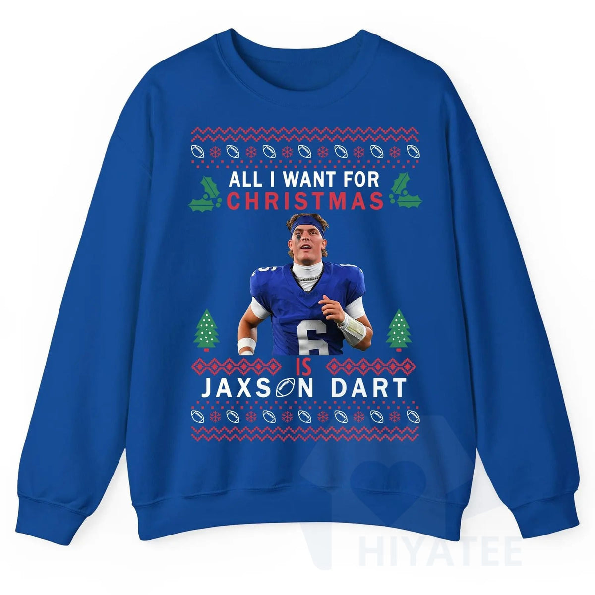 All I Want For Christmas Is JaxDa.rt Ugly Sweatshirt: Football Fan Shirt, Woman's Football Tee, Cute Game Day Outfit, Unisex Holiday Gift