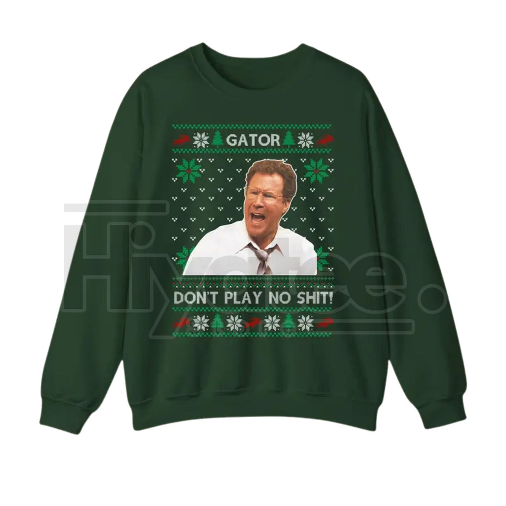 Gator Don't Play No $#!t Sweatshirt: The Other Guys Movie Unisex Graphic Sweater, Will Ferrell Christmas Movies Sweatshirt
