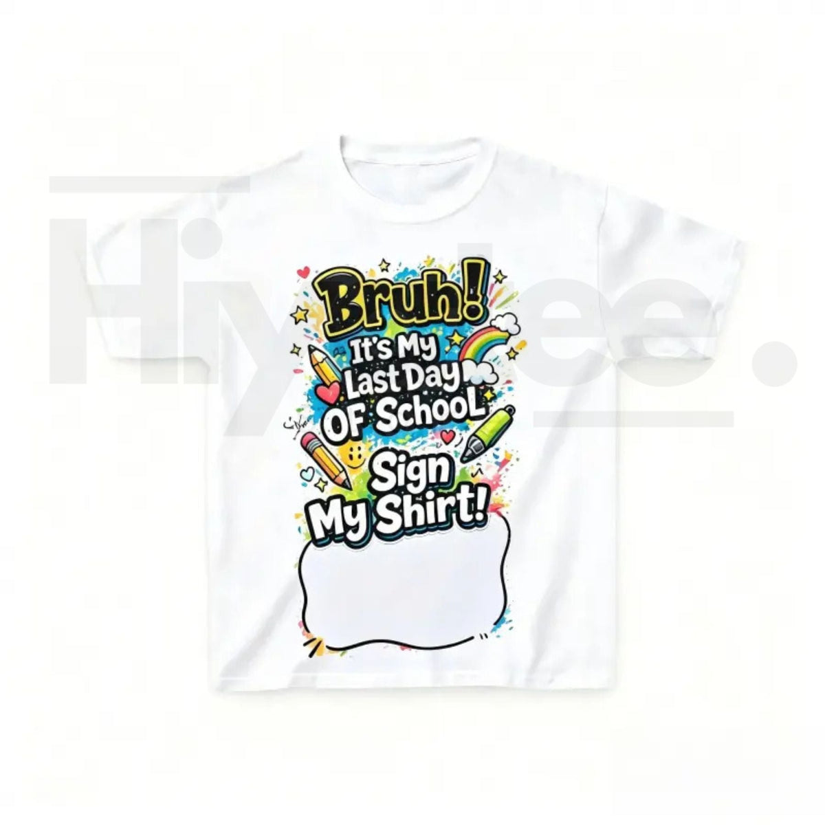 Last Day of School Sign My Shirt T-Shirt | Kids End of Year Autograph Tee