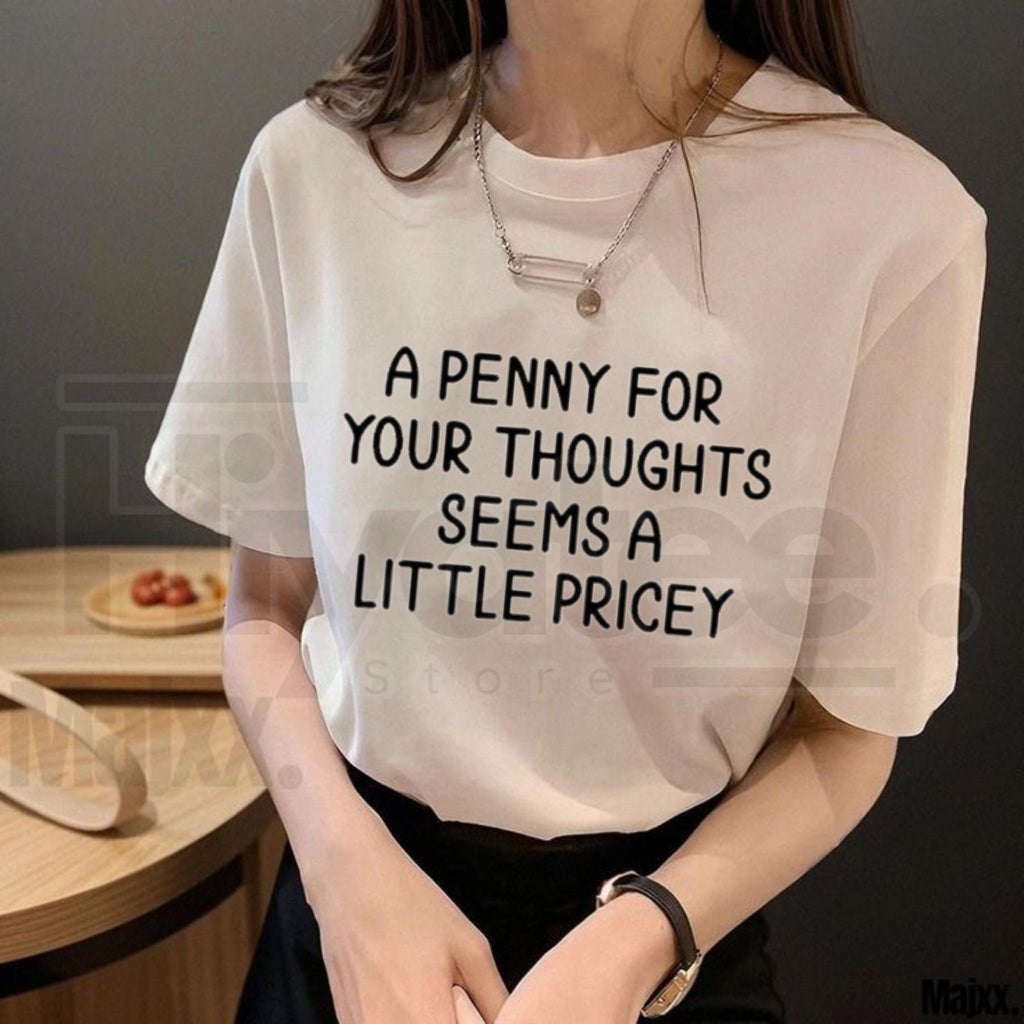 A Penny For Your Thoughts Seems A Little Pricey T-Shirt – Funny Sarcastic Wordplay Tee, Introvert Humor Premium Graphic Shirt