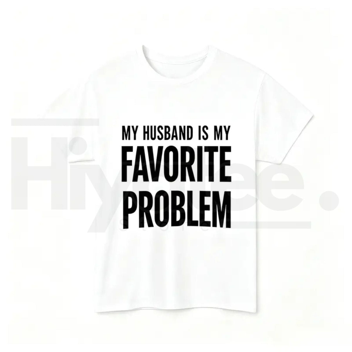 My Wife Is My Favorite Problem T-Shirt – Men's Funny Graphic Tee