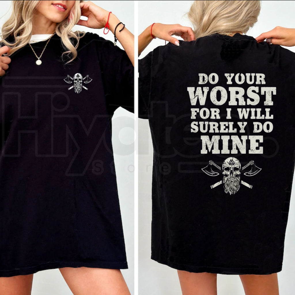 Do Your Worst For I Will Surely Do Mine T-Shirt – Dark Humor Gothic Graphic Tee