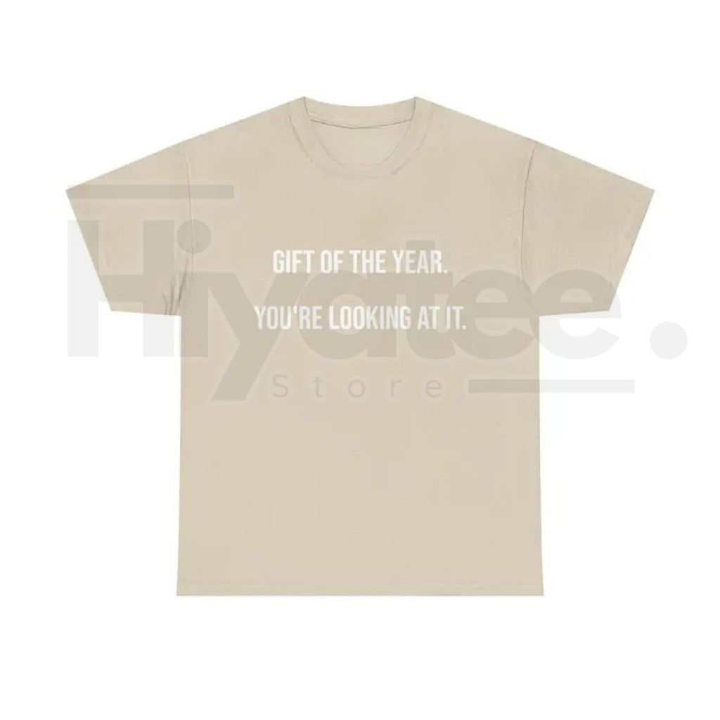 Gift Of The Year T-Shirt – Funny Father's Day Graphic Tee for Men