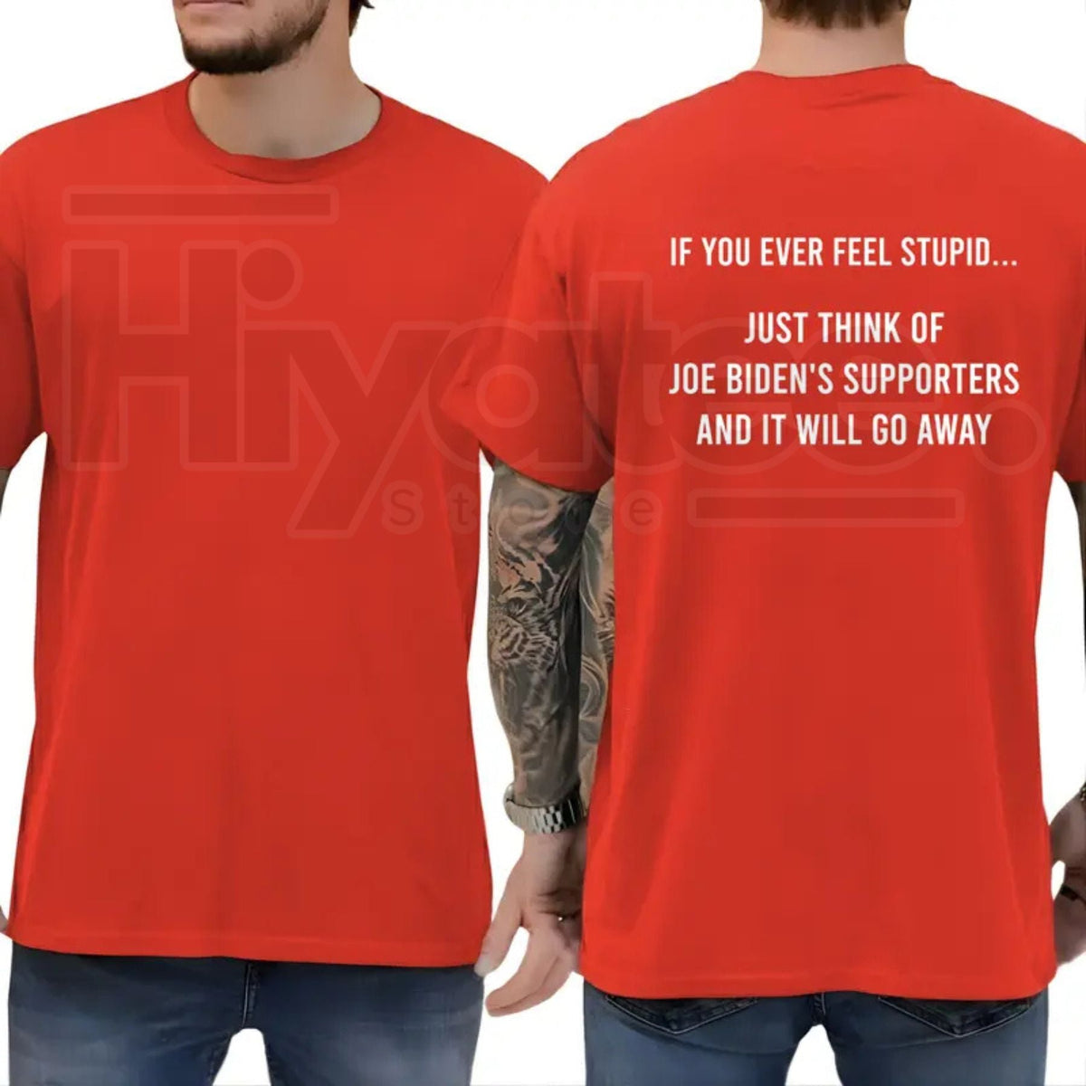 If You Ever Feel Stupid Biden's Supporters T-Shirt – Funny Conservative Tee