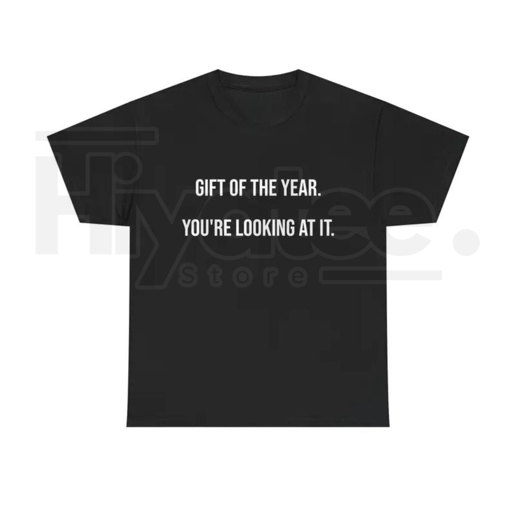 Gift Of The Year T-Shirt – Funny Father's Day Graphic Tee for Men