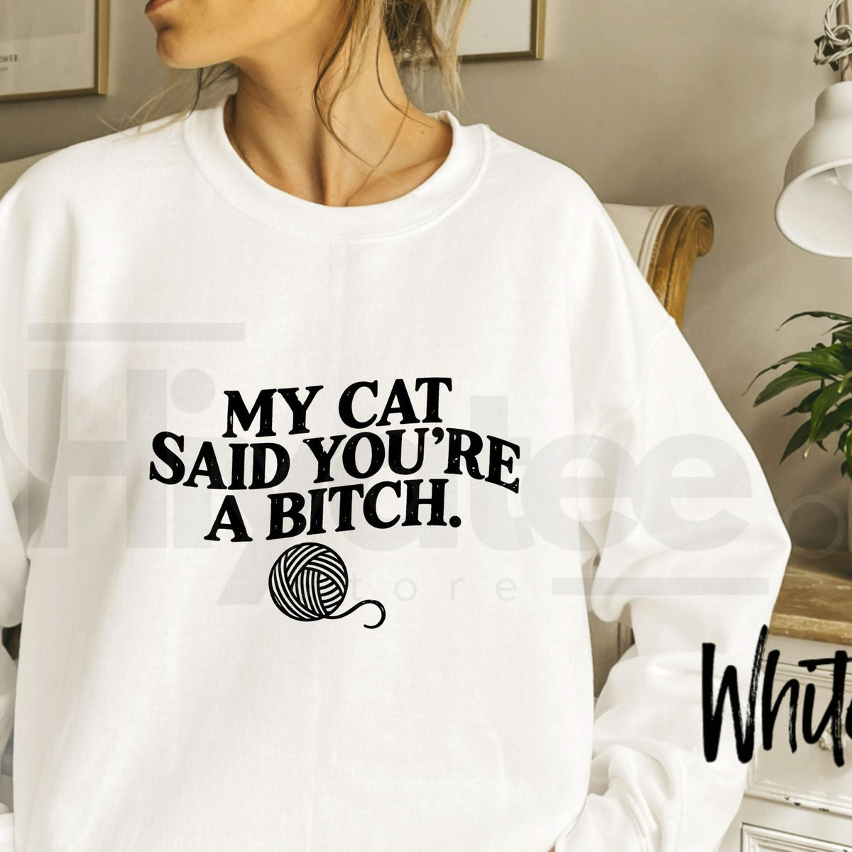 My Cat Said You're A Bitch Sweatshirt – Funny Sarcastic Cat Owner Graphic Crewneck, Hilarious Pet Lover Gift
