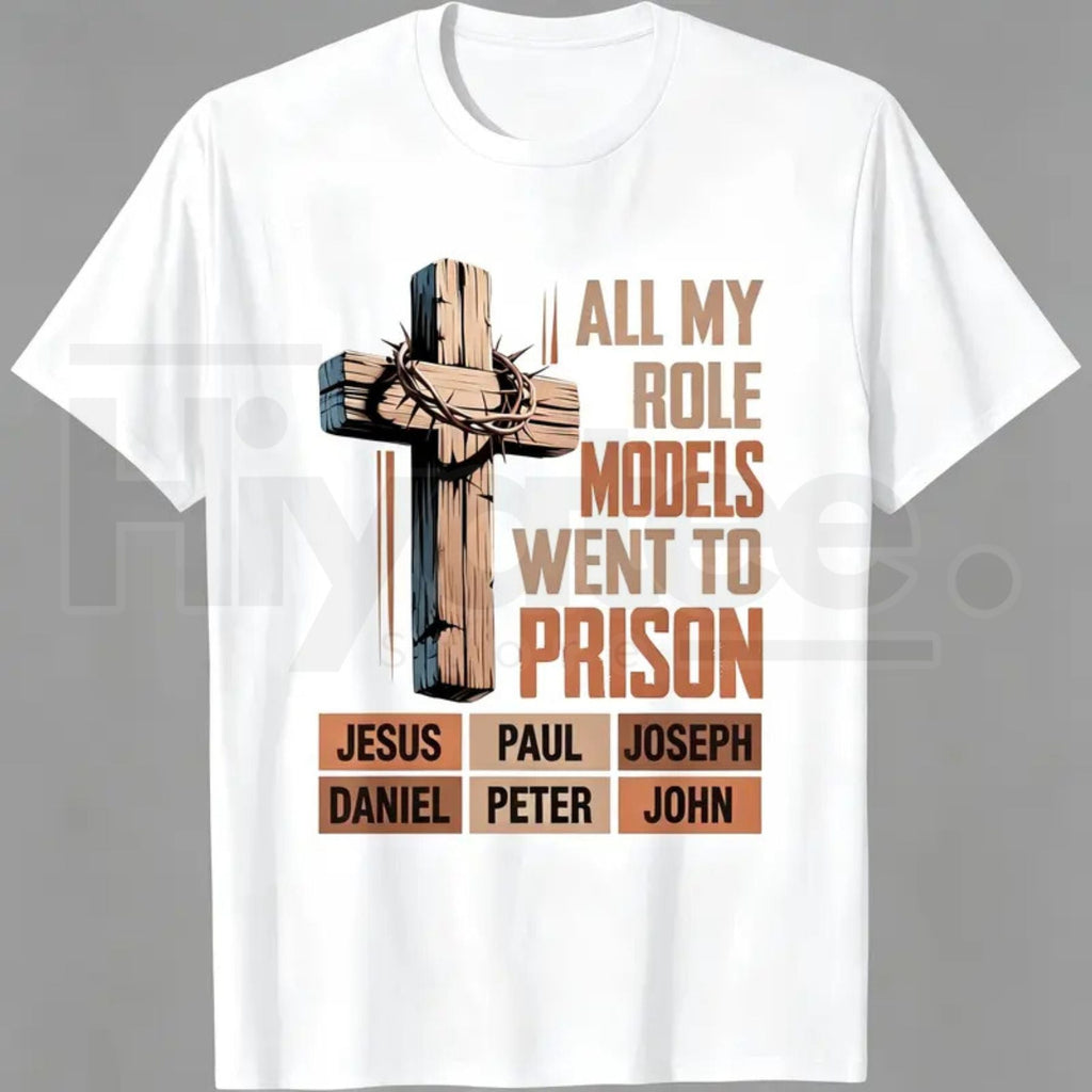 All My Role Models Went To Prison Bible Characters Cross Graphic T-Shirt