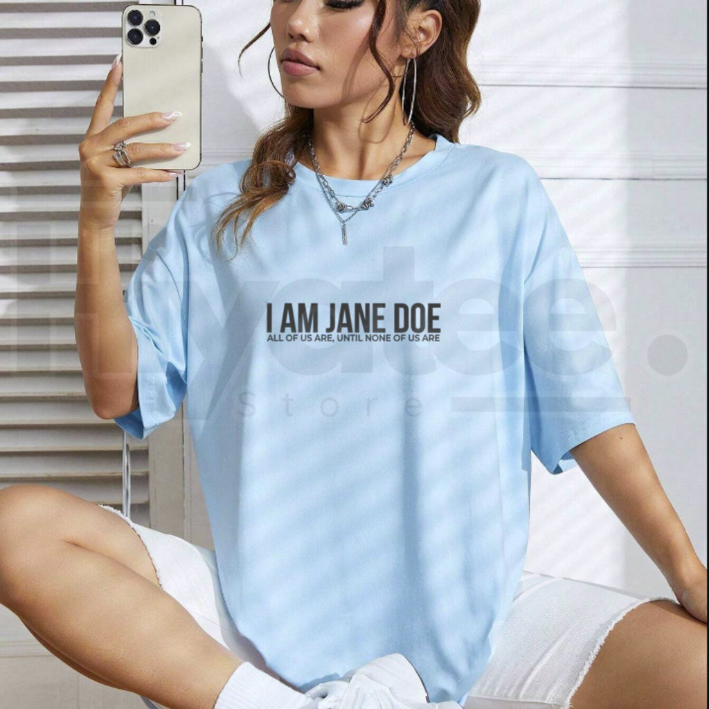 I Am Jane Doe T-Shirt – Anonymous Mystery Quote Graphic Tee