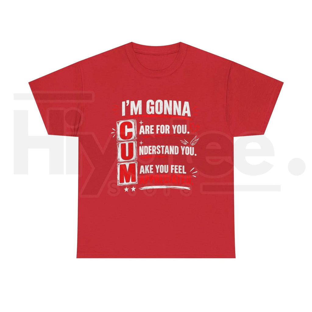 I’m Gonna Care for You T-Shirt – Soft Heartwarming Sentiment Graphic Tee