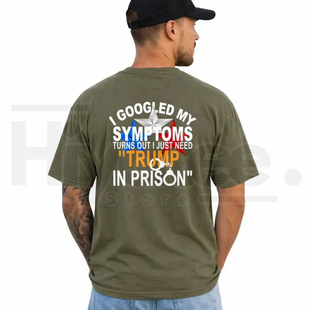 I Googled My Symptoms Tr3mp T-Shirt – Funny Political Graphic Tee