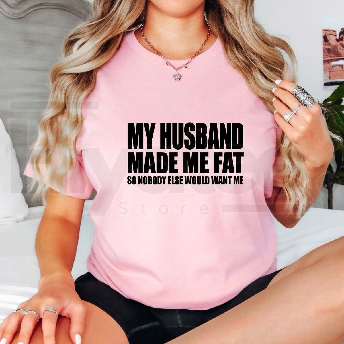 My Husband Made Me Fat So Nobody Else Would Want Me T-Shirt – Funny Married Life Graphic Tee