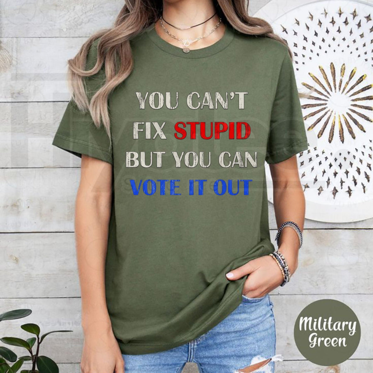 You Can't Fix Stupid But You Can Vote It Out T-Shirt – Political Graphic Cotton Tee