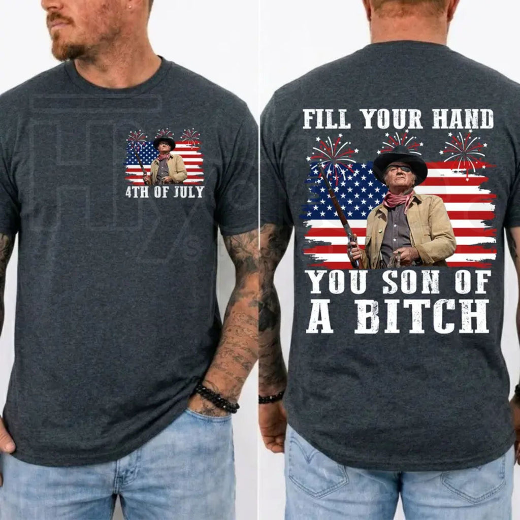 Fill Your Hand You Son Of A Bitch T-Shirt – John Wayne Rooster Cogburn Western Tee