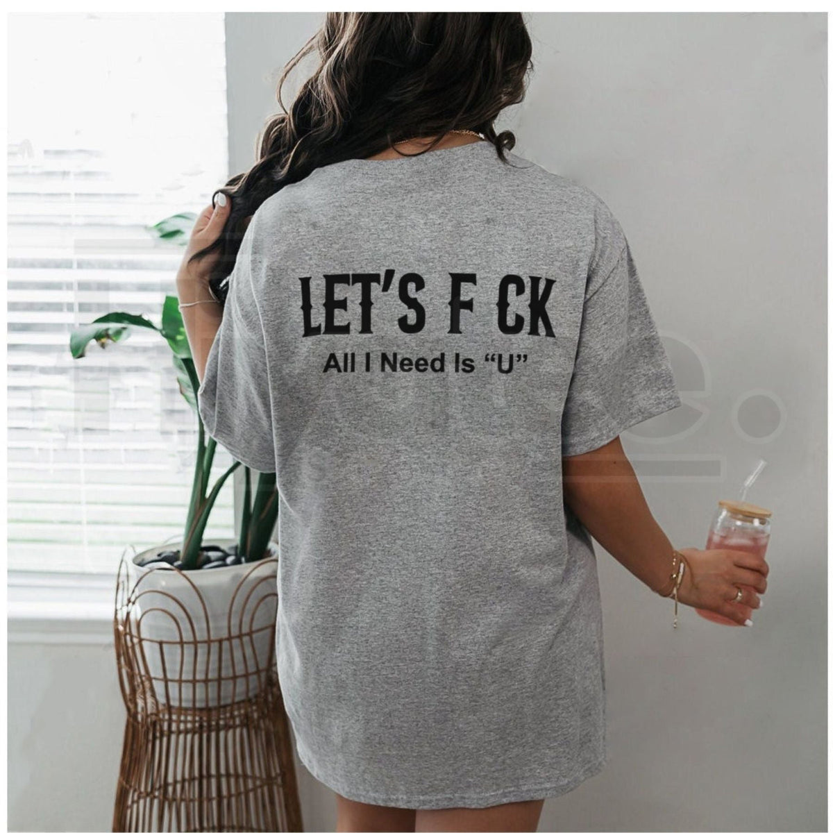 Edgy Let's Fck All I Need Is U T-Shirt – Sarcastic Romantic Graphic Tee