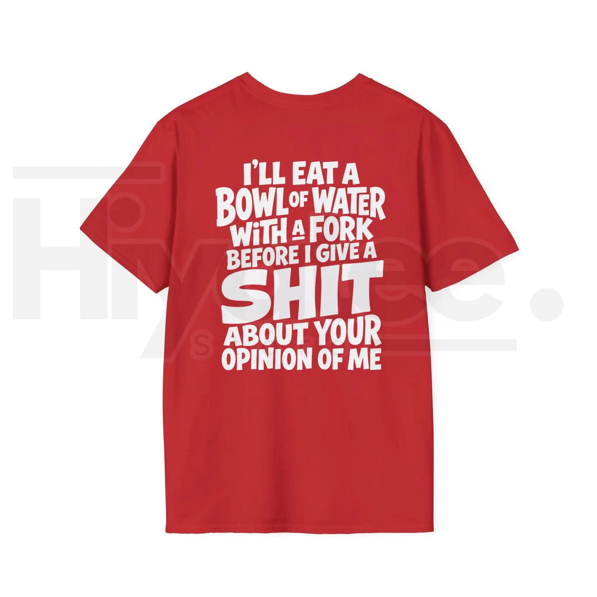 I'll Eat A Bowl Of Water T-Shirt – Funny Sarcastic Meme Unhinged Dark Humor Tee