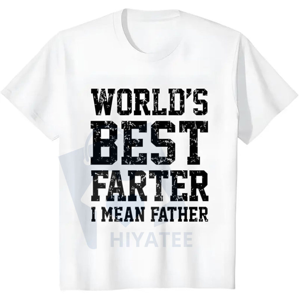 "World Best Farter I Mean Father" Shirt – Funny Gifts for Dad Men's T-Shirt