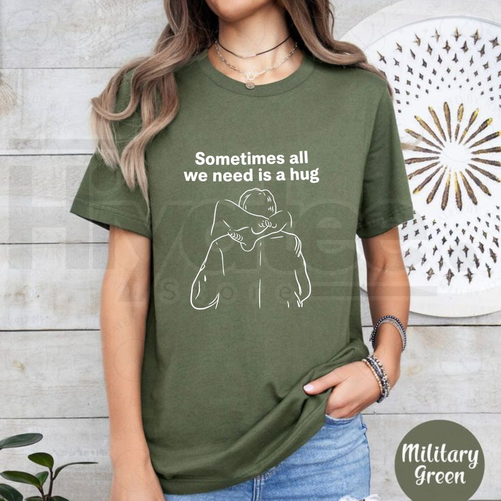 Sometimes All We Need Is a Hug Graphic T-Shirt – Mindful Minimalist Inspirational Tee
