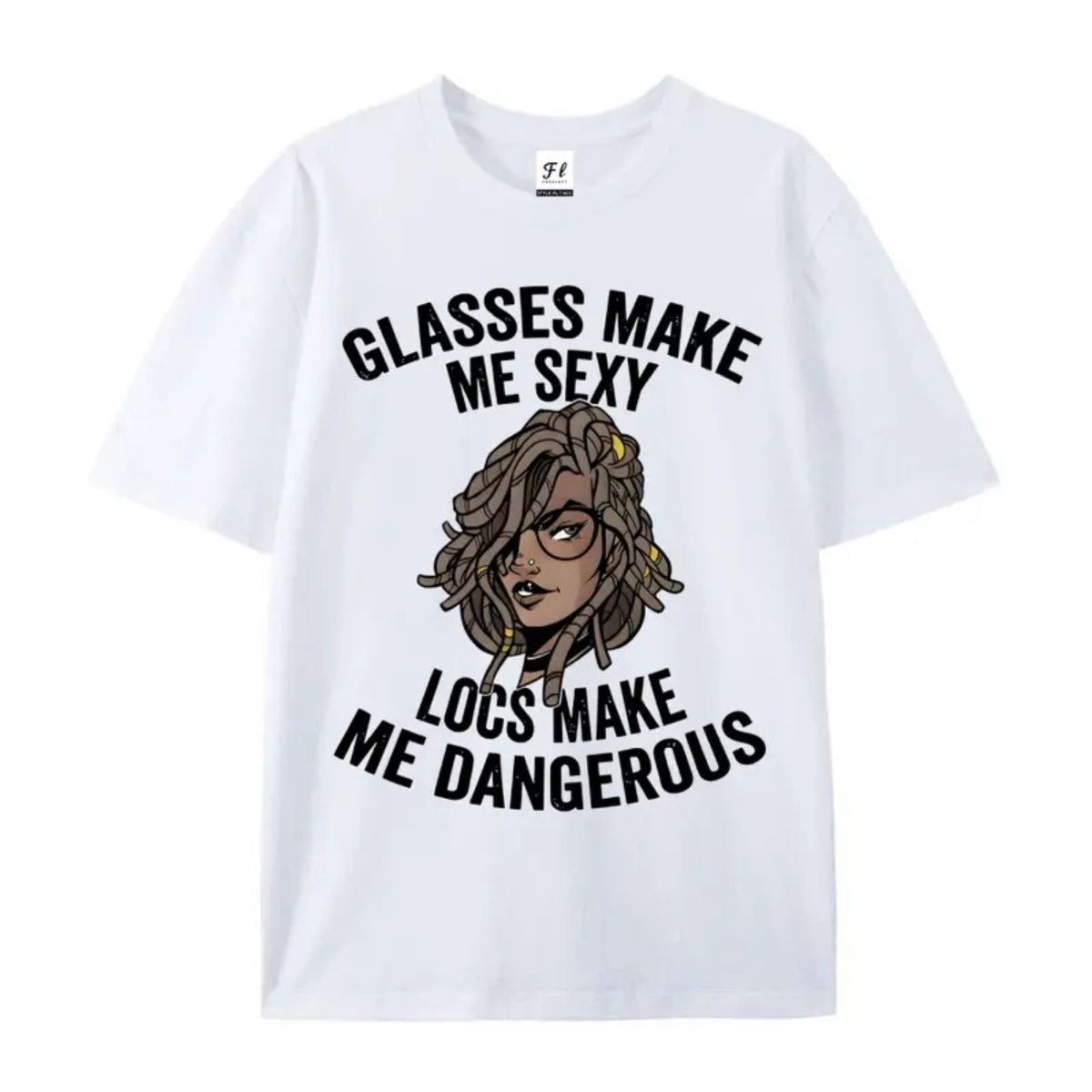 "Glasses Make Me Sexy, Locs Make Me Dangerous" – Bold Statement Graphic Top
