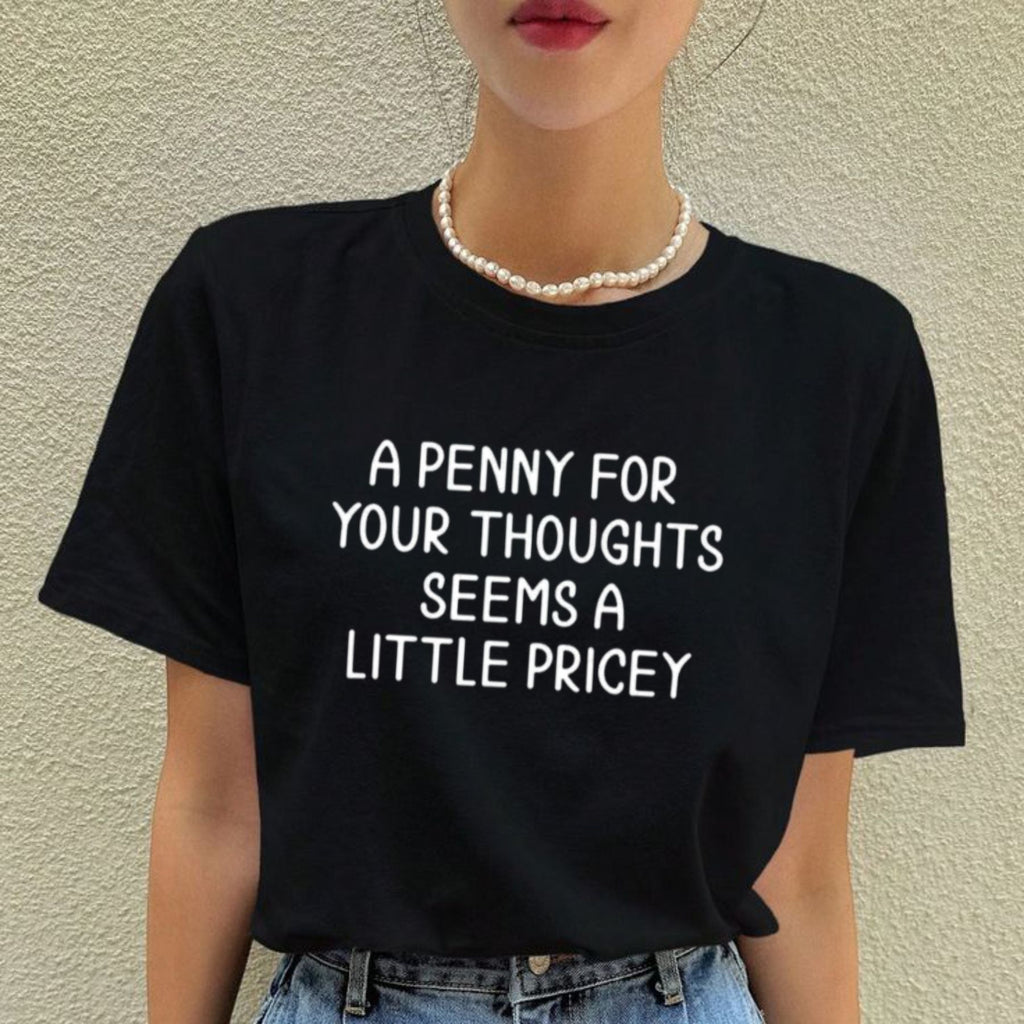 A Penny For Your Thoughts Seems A Little Pricey T-Shirt – Funny Sarcastic Wordplay Tee, Introvert Humor Premium Graphic Shirt
