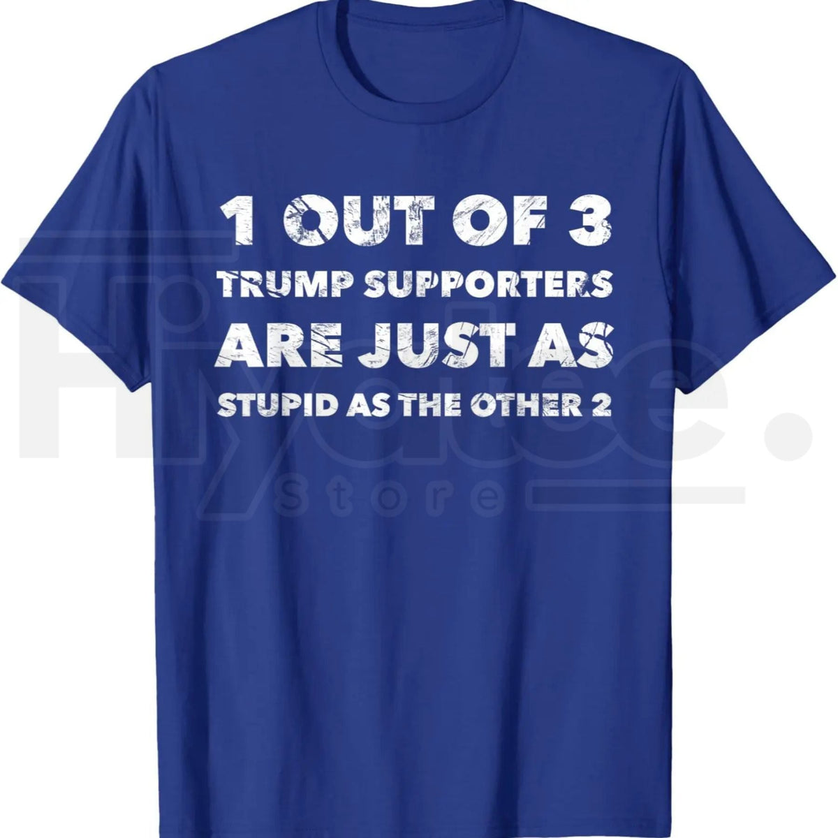 Anti-Trump Trump Supporters are Just Stupid T-Shirt – Political Graphic Tee