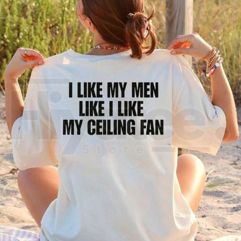 Ceiling Fan Quote T-Shirt – Funny Graphic Tee