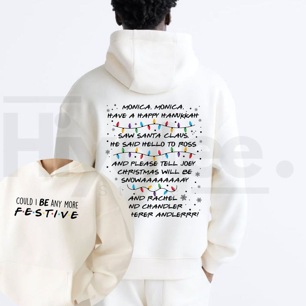 Could I Be Any More Festive Christmas Hoodie