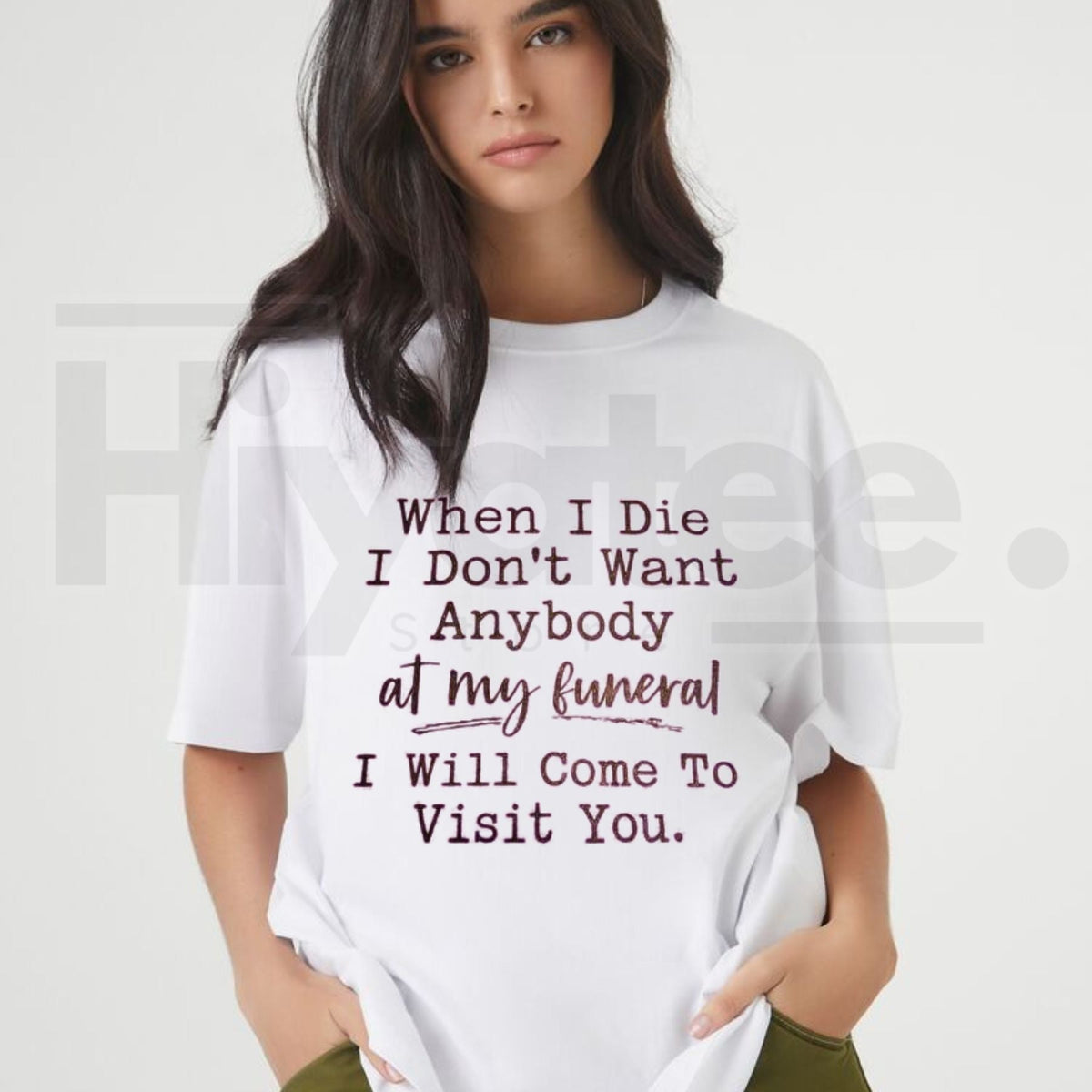 Funny Sarcastic Haunting T-Shirt – When I Die I Will Come To Visit You Tee