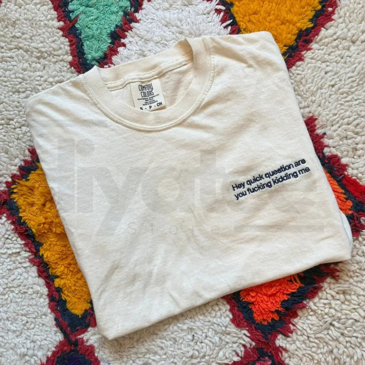 "Hey Quick Question Are You Kidding Me" Embroidered T-Shirt