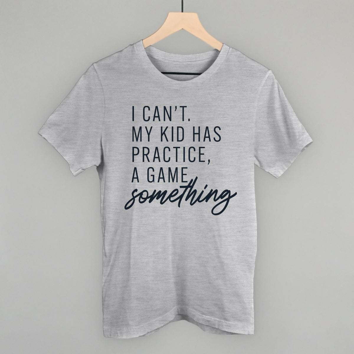 I Can't My Kid Has Something