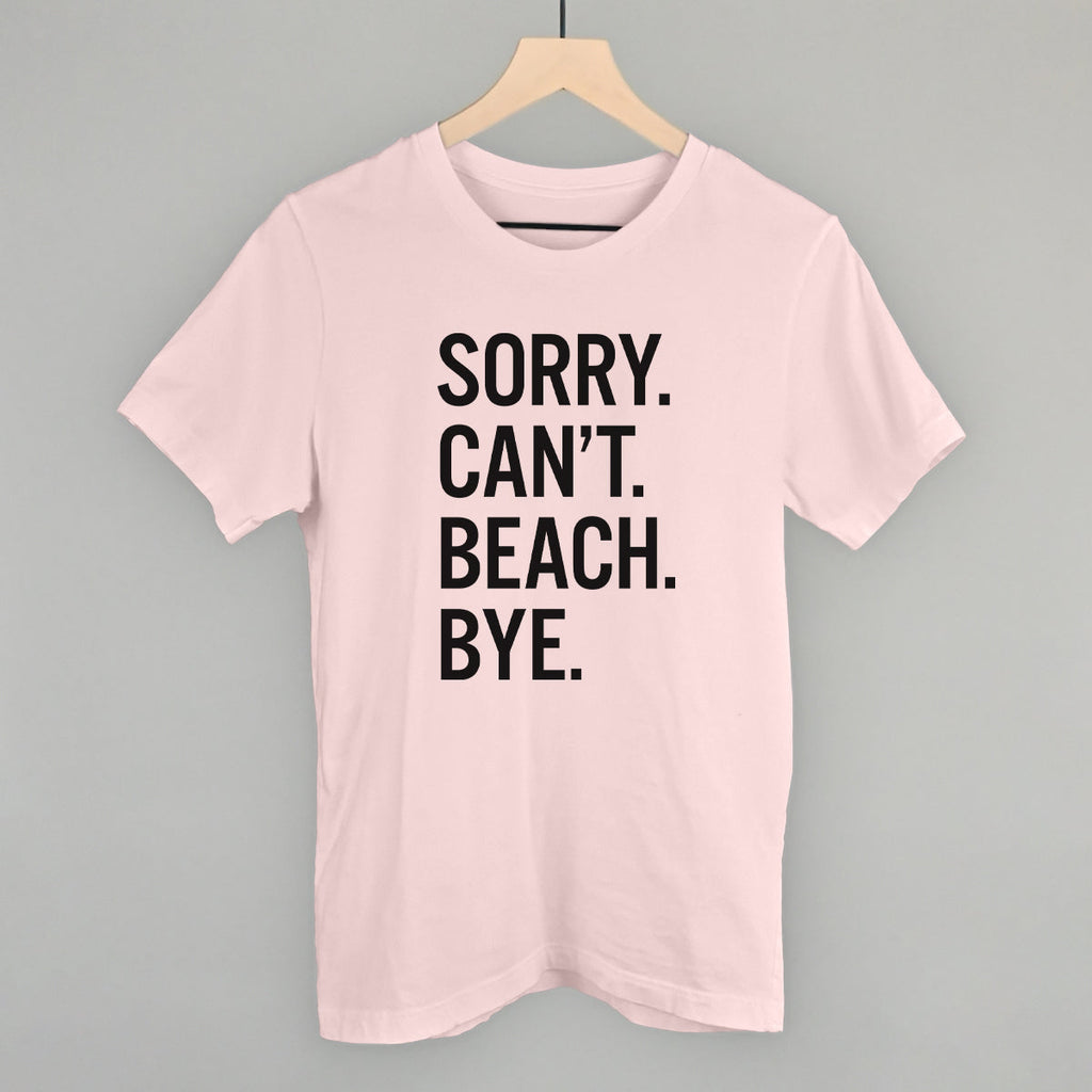 Sorry Can't Beach Bye