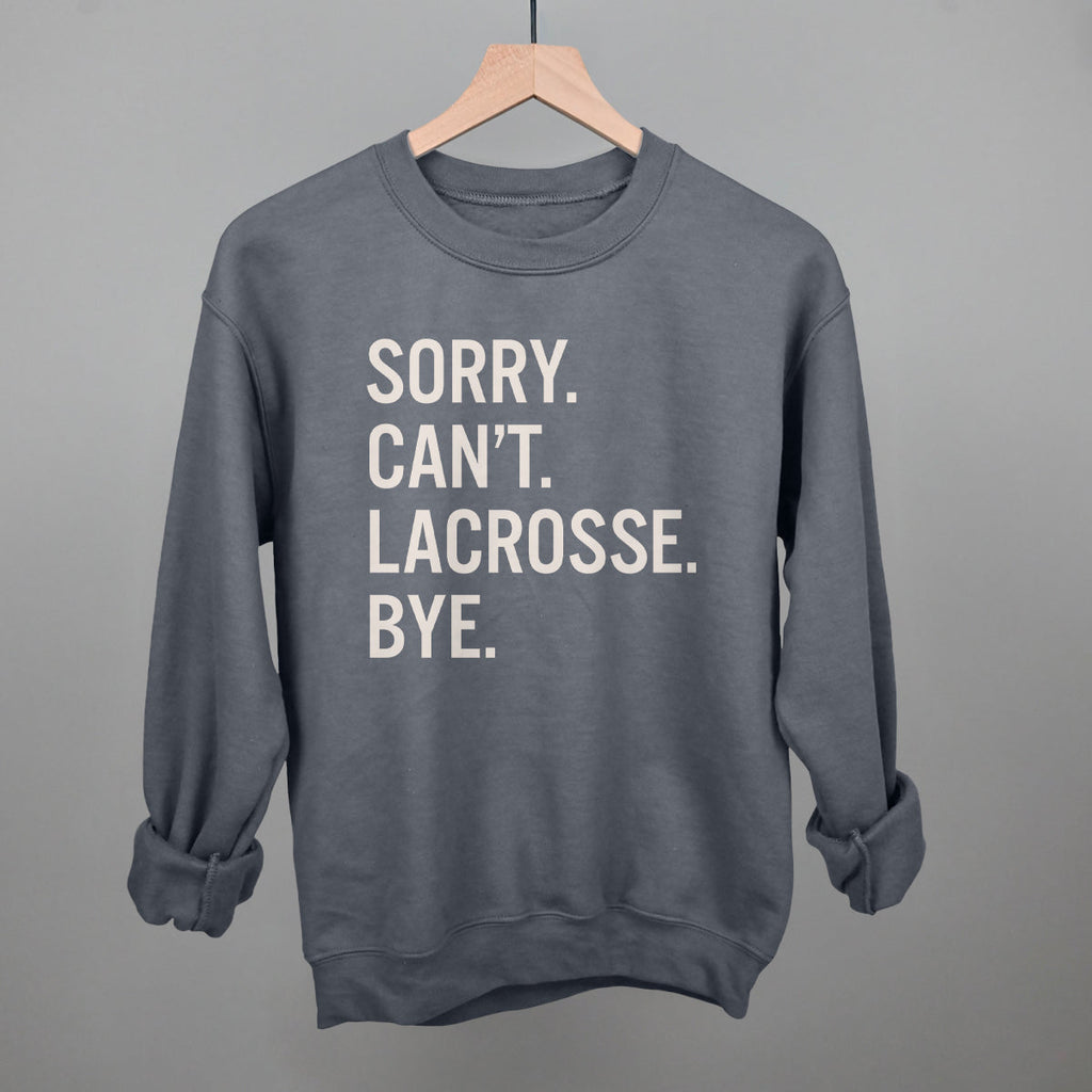 Sorry Can't Lacrosse Bye