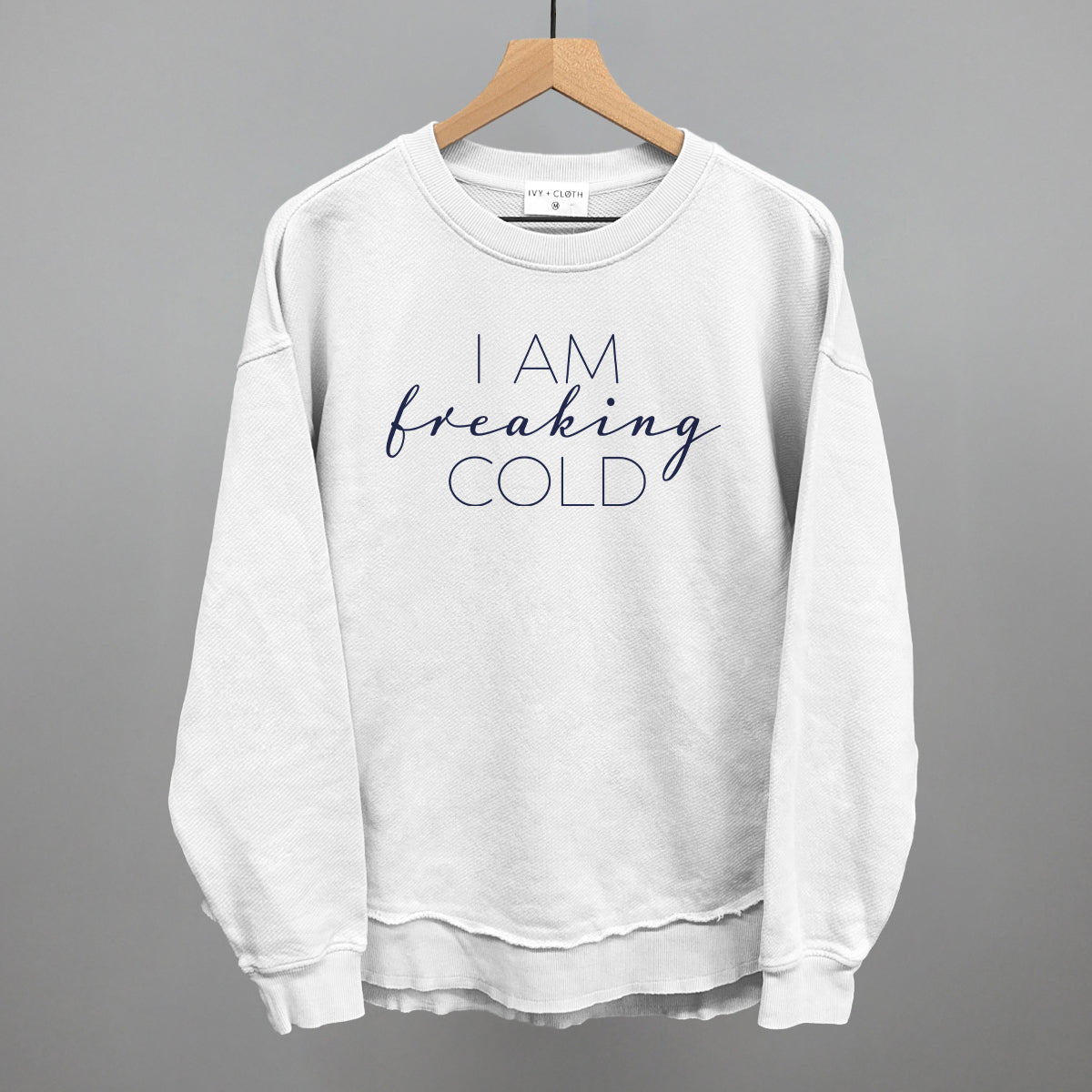 I Am Freaking Cold