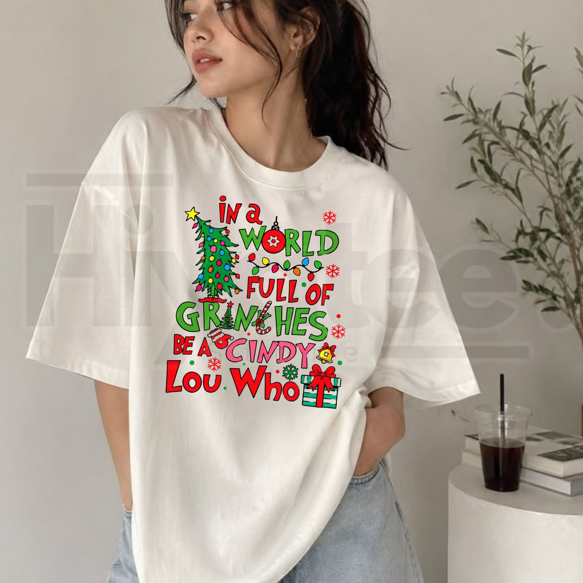 In a World Full of Grinches Be a Cindy Lou Who T-Shirt – Inspirational Christmas Holiday Graphic Tee