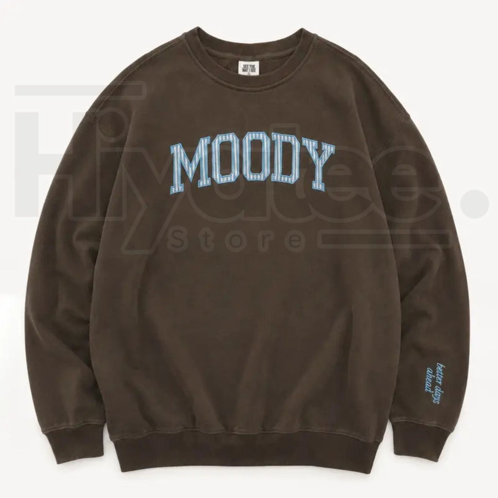 "Moody: Better Days Ahead" Embroidered Crewneck Sweatshirt – Aesthetic Motivational Apparel