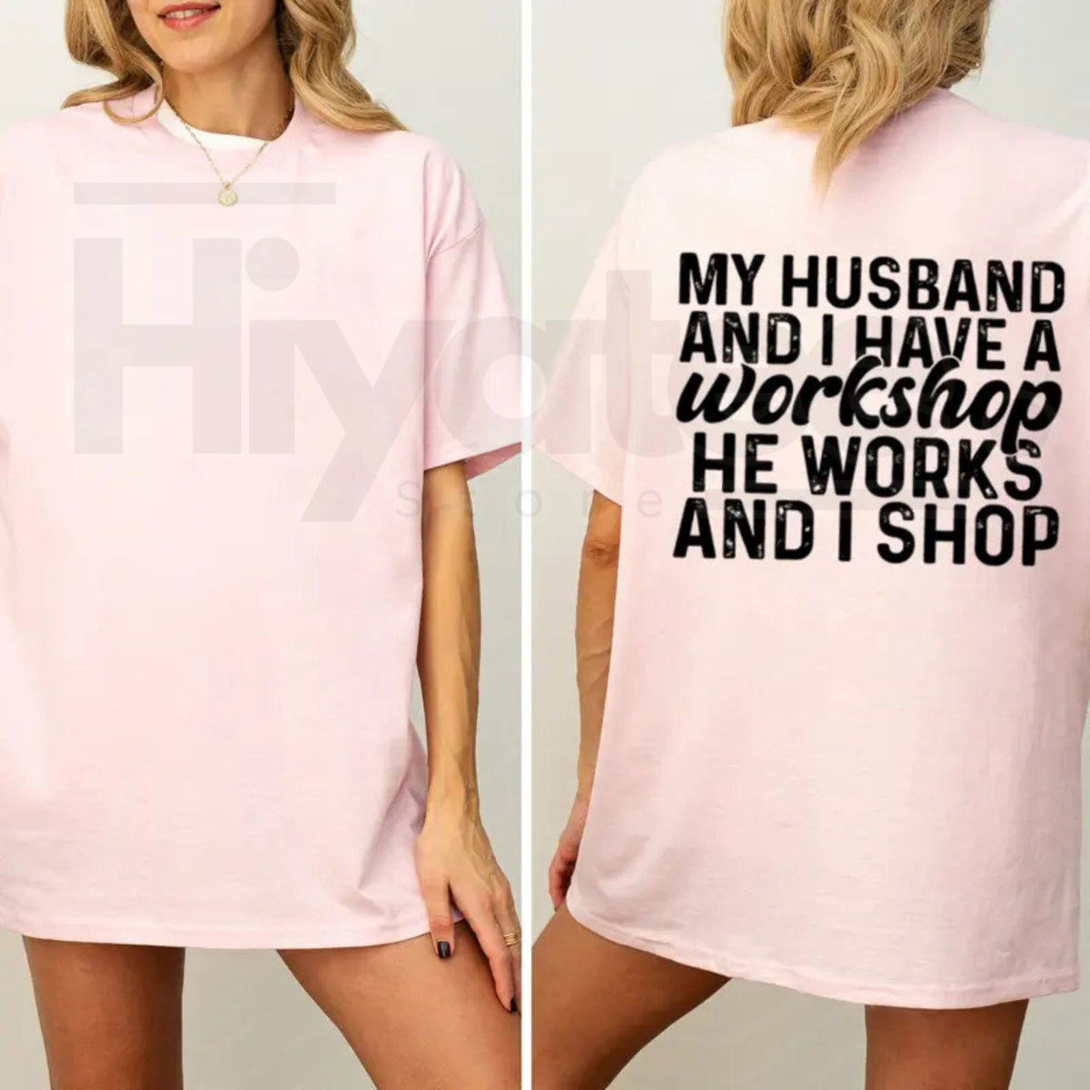 My Husband And I Have A Workshop T-Shirt – Funny Sarcastic Wife Graphic Tee