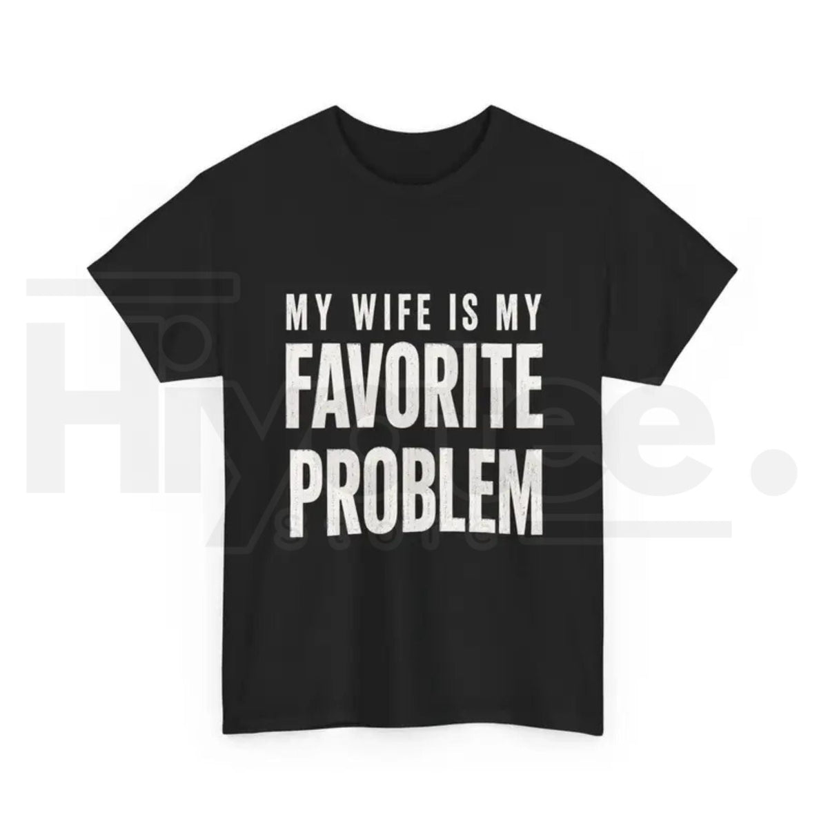 My Wife Is My Favorite Problem T-Shirt – Men's Funny Graphic Tee