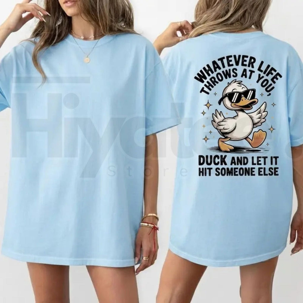Whatever Life Throws At You Duck Shirt – Funny Cute Sarcastic Graphic Tee