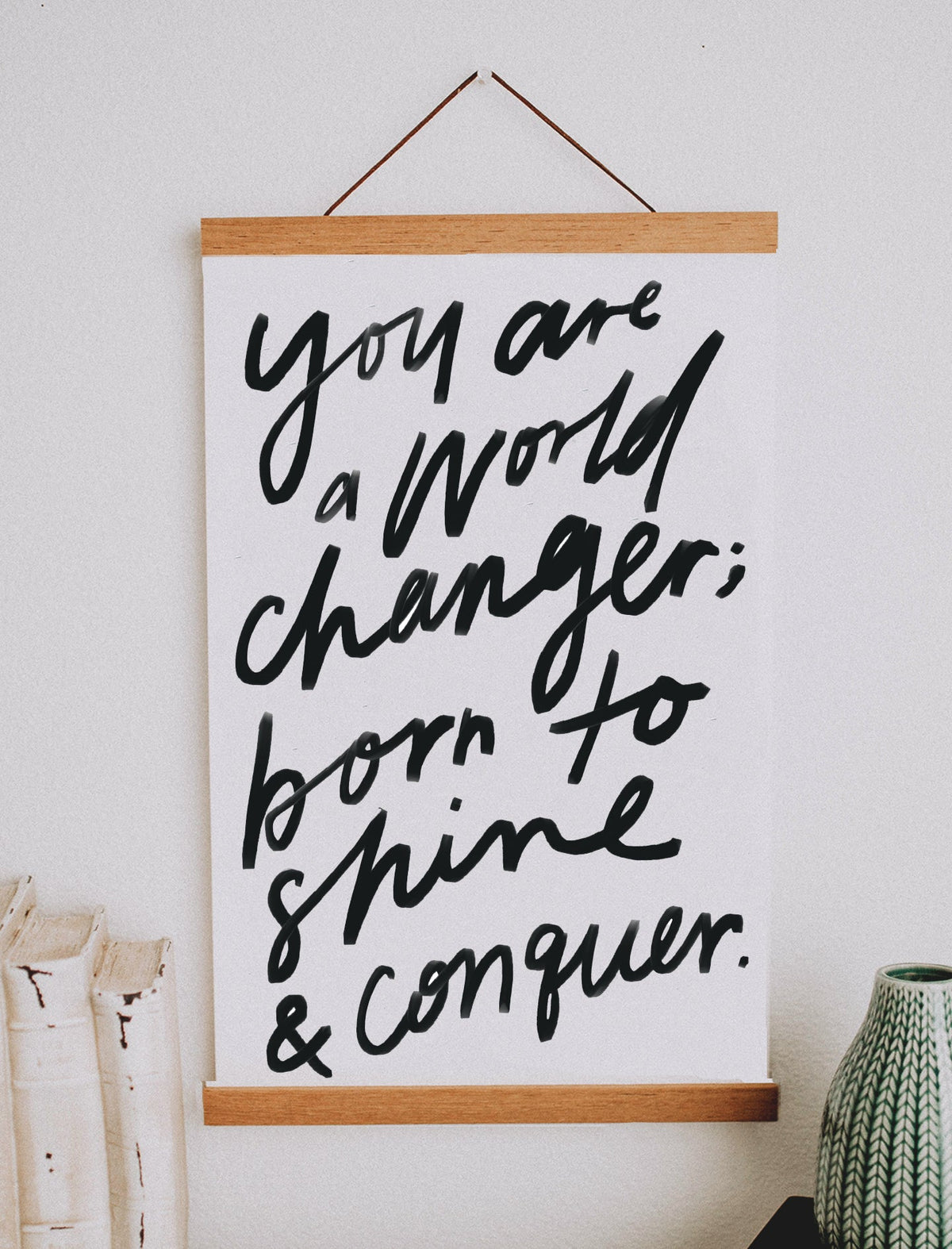 11x17 You Are A World Changer