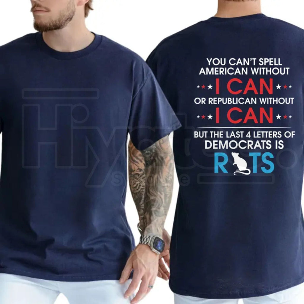 "You Can't Spell American Without I CAN" – Funny Political Graphic Top