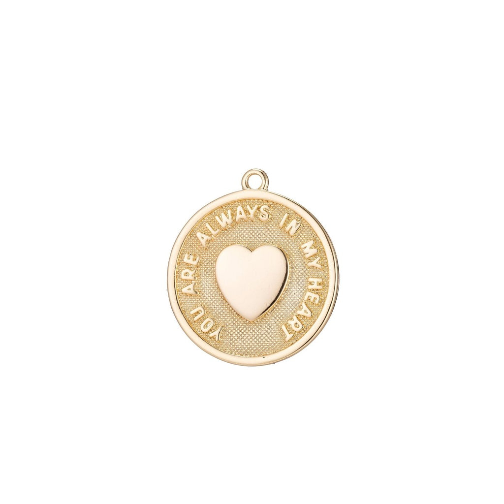 You are always in my heart Charm Coin Pendant for Necklace Earring Bracelet Jewelry Making | C-327